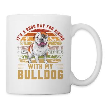 It's a good day for Hiking with my Bulldog - Mug - white - Right