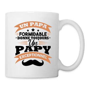 Papa formidable donne toujours papy exceptionnel - Mug blanc - blanc - Droite