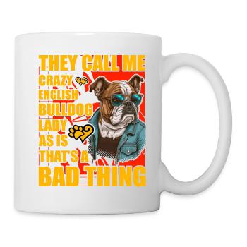 Englische Bulldogge Lustiger Spruch - Tasse - Weiß - Rechts