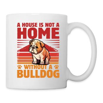 Une maison n’est pas une maison sans bouledogue - Mug blanc - blanc - Droite