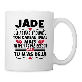 Jade j'ai pas trouvé ton cadeau idéal... - Mug blanc - blanc - Droite