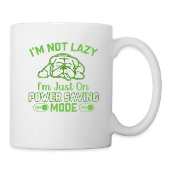 I'm not lazy i m just on power saving mode - Tasse - Weiß - Rechts