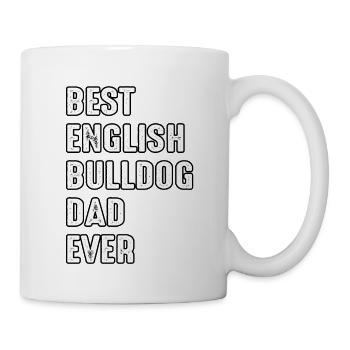Best English Bulldog Dad ever - Mug - white - Right