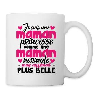 Je suis une maman princesse carrément plus belle - Mug blanc - blanc - Droite