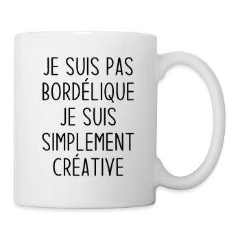 Je suis pas bordélique je suis simplement créative - Mug blanc - blanc - Droite