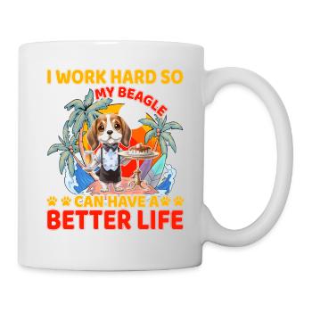 Je travaille dur pour que mon beagle puisse avoir une vie meilleure - Mug blanc - blanc - Droite