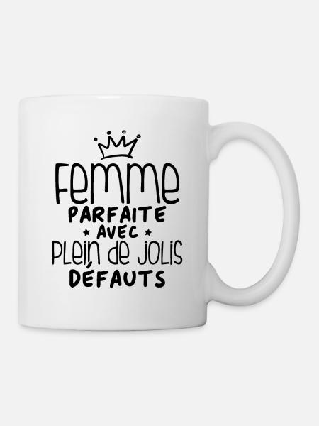 Femme parfaite avec plein de jolis défauts - Mug blanc - blanc