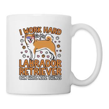 I WORK HARD SO MY LABRADOR CAN HAVE NICE THINGS - Mug - white - Right