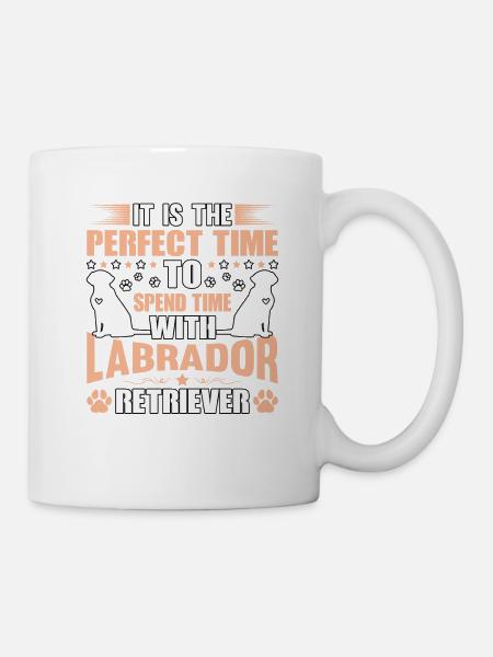 It is the perfect time to spend time with Labrador - Tasse - Weiß