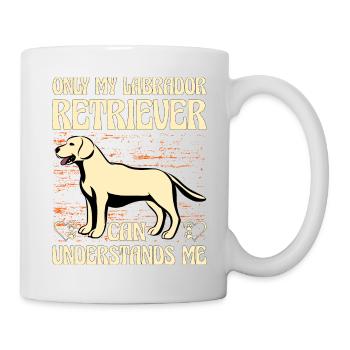 Only my Labrador retriever can understands me - Mug - white - Right