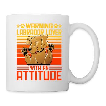 Warning Labrador Lover with an Attitude - Tasse - Weiß - Rechts