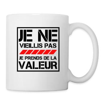 Je ne vieillis pas je prends de la valeur - Mug blanc - blanc - Droite