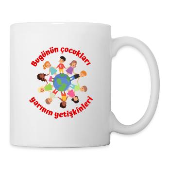 Bugünün çocukları yarının yetişkinleri - Tasse - Weiß - Rechts