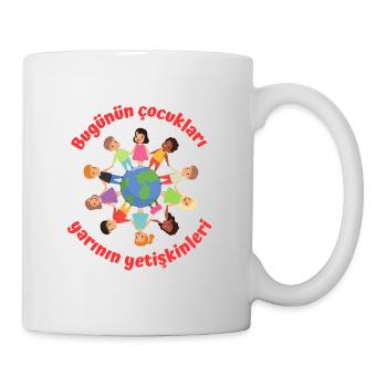 Bugünün çocukları yarının yetişkinleri - Tasse - Weiß - Rechts