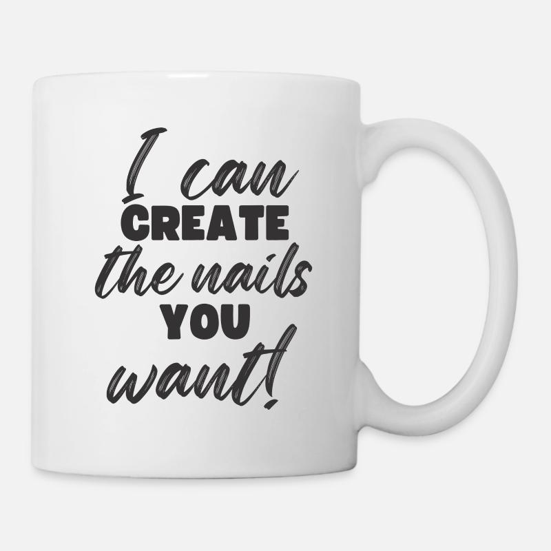 I create the nails you want manicure - Mug - white