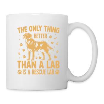 The only thing better than a Lab is a rescue lab - Mug - white - Right