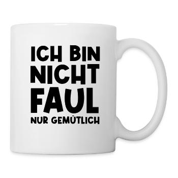 Faulheit Faulpelz Lustiger Spruch - Tasse - Weiß - Rechts