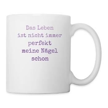 Das Leben Ist Nicht Immer Perfekt Nageldesignerin - Tasse - Weiß - Rechts