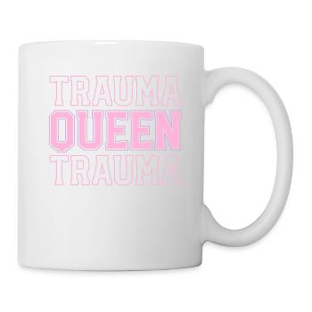 Trauma Queen Trauma Nurse ER Emergency Room Nurse - Mug - white - Right