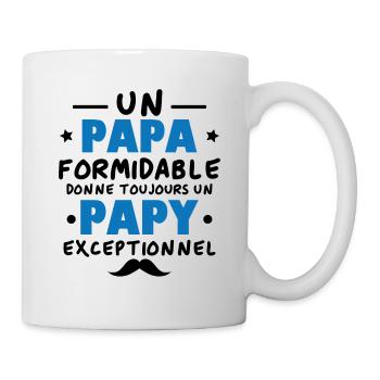 Papa formidable donne toujours papy exceptionnel - Mug blanc - blanc - Droite