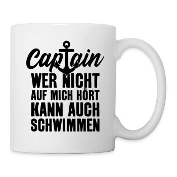 LUSTIGER SPRUCH KAPITÄN CAPTAIN SEGELN - Tasse - Weiß - Rechts