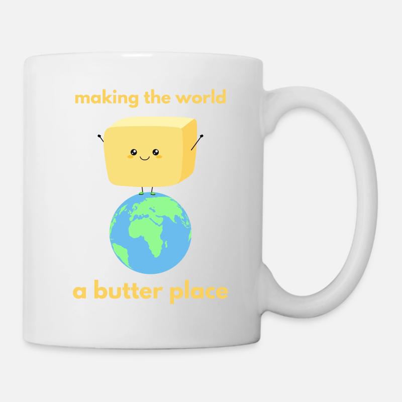 Making the world a butter place - Tasse - Weiß
