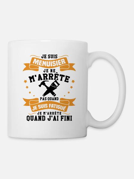 Je suis Menuisier Humour Cadeau - Mug blanc - blanc