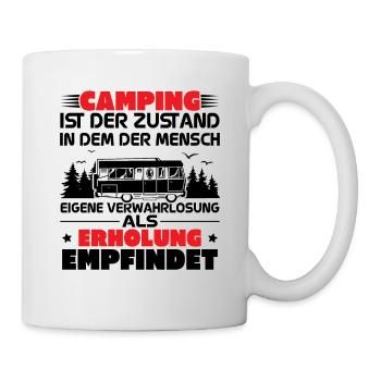 Camping ist der zustand in dem der mensch - Tasse - Weiß - Rechts