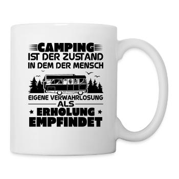 Camping ist der zustand in dem der mensch - Tasse - Weiß - Rechts