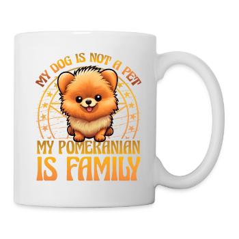 My Dog is not a Pet my Pomeranian is family - Tasse - Weiß - Rechts