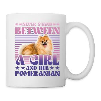 Never stand between a Girl and her Pomeranian - Mug - white - Right