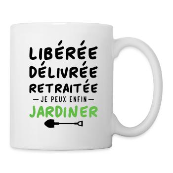 Libérée délivrée retraitée, je peux enfin jardiner - Mug blanc - blanc - Droite