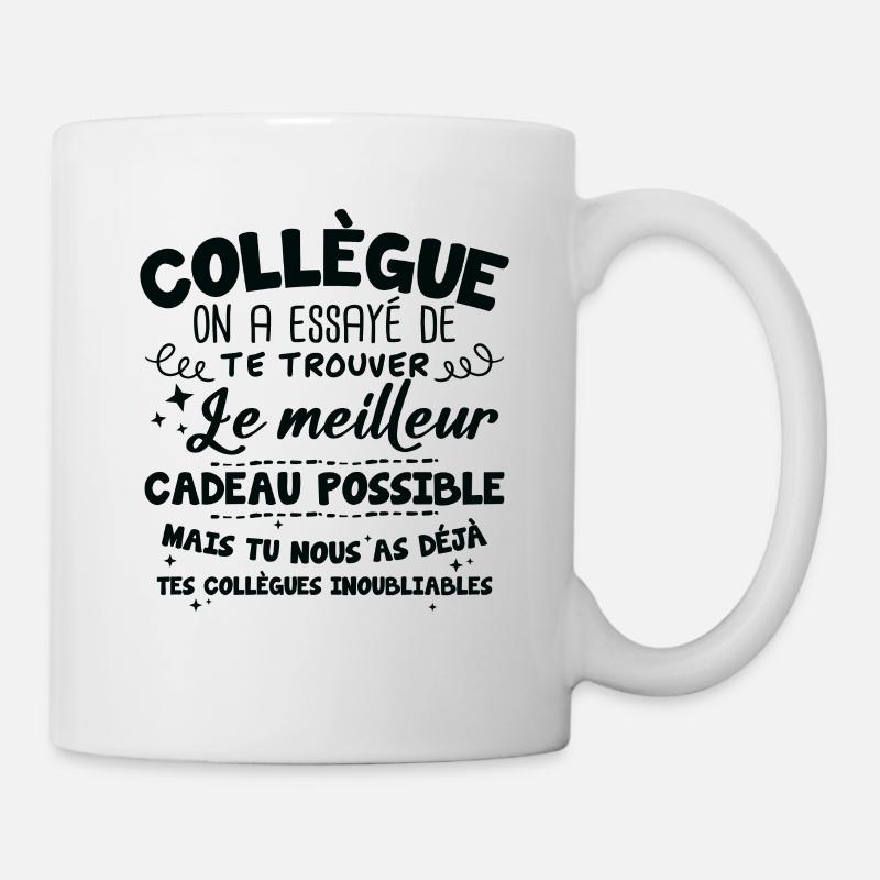 Collègue on a essayé de te trouver le meilleur - Mug blanc - blanc