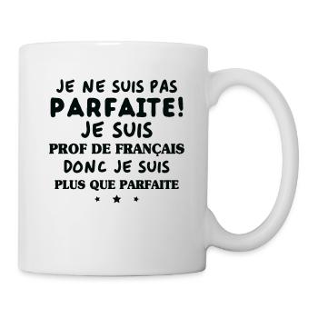 Je suis prof de français - Mug blanc - blanc - Droite