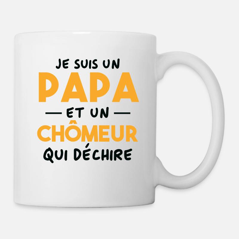 Je suis un papa et un Chômeur qui déchire - Mug blanc - blanc