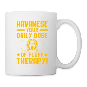 Havanese your daily Dose of fluff therapy - Tasse - Weiß - Rechts