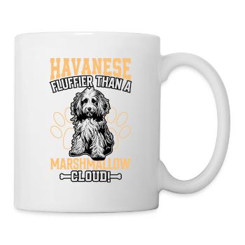Havanese fluffier than a Marshmallow Cloud - Mug - white - Right