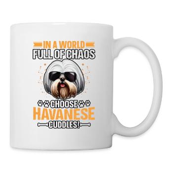 In a World full of Chaos Choose Havanese Cuddles - Mug - white - Right