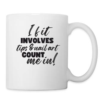 When it comes to tips and nail art nail salon - Mug - white - Right