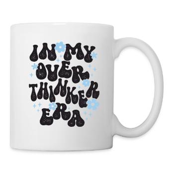 In My Overthinker Era Overthink - Tasse - Weiß - Rechts