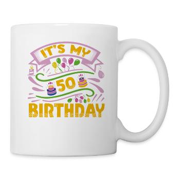 Its my 50 Birthday - Tasse - Weiß - Rechts