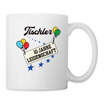 Tischler 10 jähriges Jubiläum Tischlerei 10 Jahre - Tasse - Weiß - Rechts