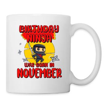 Birthday Ninja November Bday Party Gift For Bday - Mug - white - Right