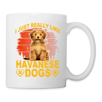 I just really like Havanese Dogs - Tasse - Weiß - Rechts