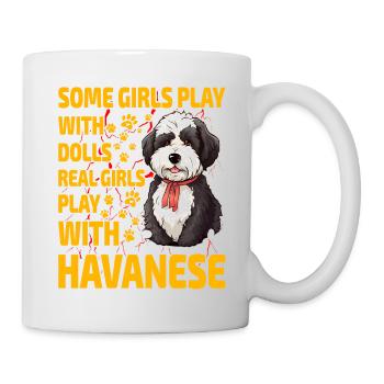 Certaines filles jouent avec des poupées que de vraies filles jouentBichon Havanais - Mug blanc - blanc - Droite
