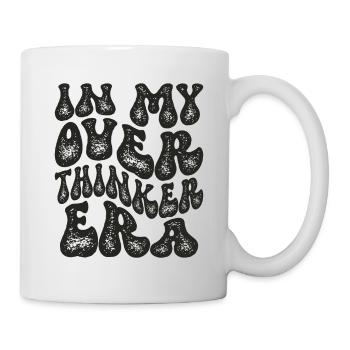 In My Overthinker Era Overthink - Tasse - Weiß - Rechts