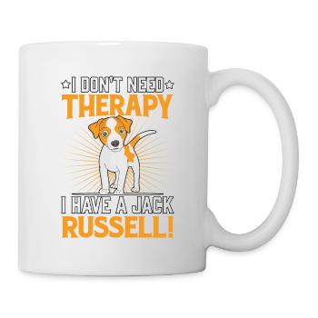 I don't need therapy I have a Jack Russel - Tasse - Weiß - Rechts
