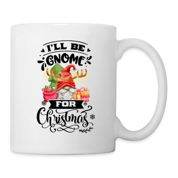 I'll Be Gnome For Christmas Weihnachtsgnom - Mug - white - Right