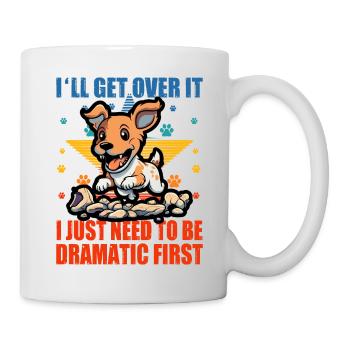 I'll get over it I just need to be Jack Russell - Mug - white - Right