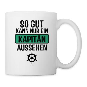So gut kann nur ein Kapitän aussehen - Tasse - Weiß - Rechts